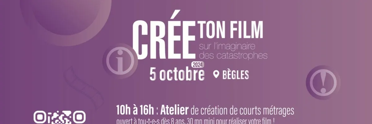 Crée ton film sur l'imaginaire des catastrophes