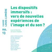 Les cahiers de Louis Lumière 13 : « Création et réalité virtuelle »