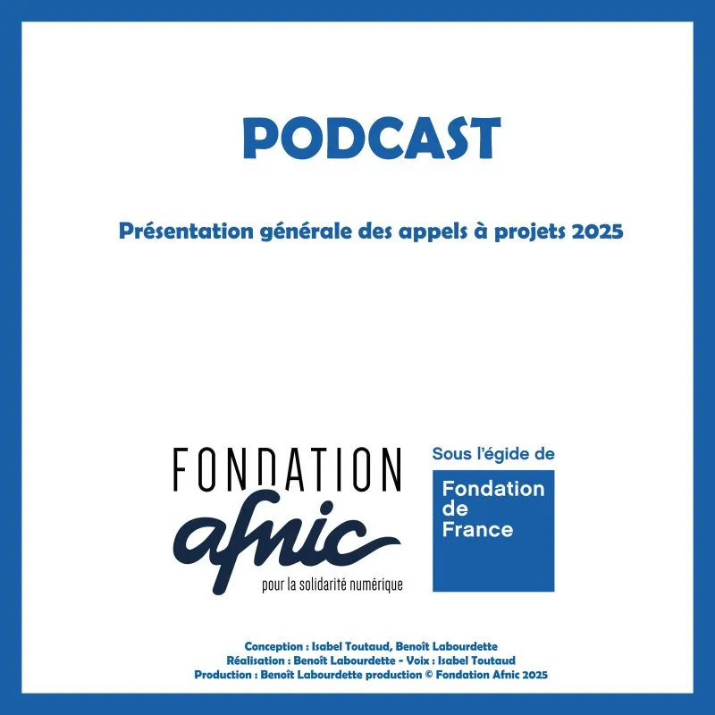 Podcasts pour les appels à projets 2025 de la Fondation Afnic