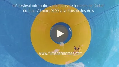 Bande annonce du Festival International de Films de Femmes 2022