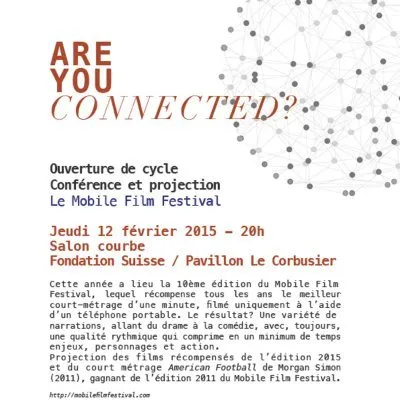 Fondation Suisse : « Are you connected ? » - Soirée / workshop Mobile Film Festival