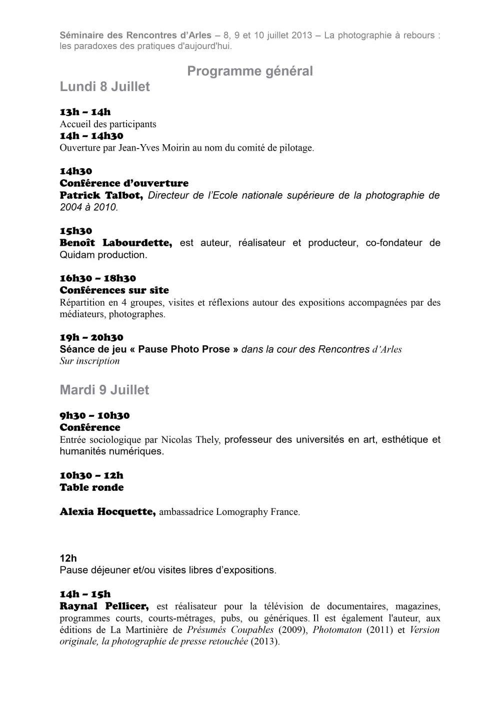 Rencontres photographiques d'Arles : « Pédagogie de l'image et numérique » (conférence) - 11 © Benoît Labourdette 2013.