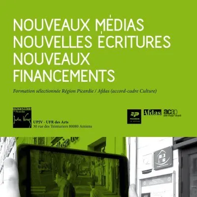 Université de Picardie : « Nouveaux médias, nouvelles écritures, nouveaux financements »