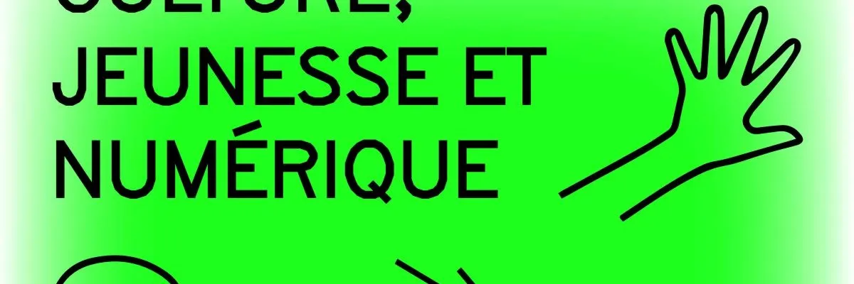 « Culture, jeunesse et numérique » : concevoir des nouvelles modalités de projets culturels et éducatifs