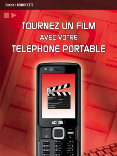 Livre : « Tournez un film avec votre téléphone portable »
